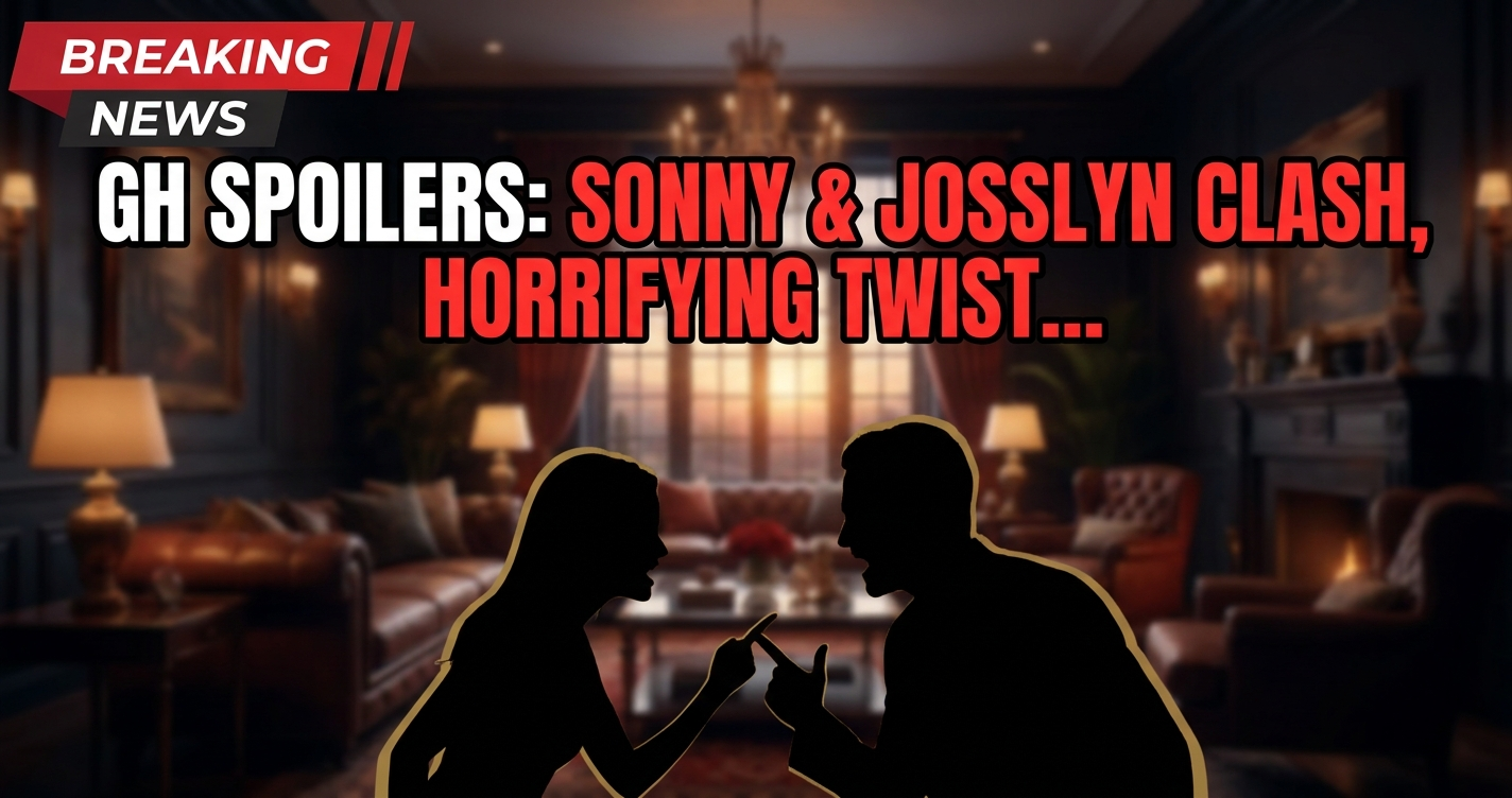 Gh spoilers: sonny & josslyn clash, horrifying twist looms! 1 Gh spoilers: sonny & josslyn clash, horrifying twist looms!