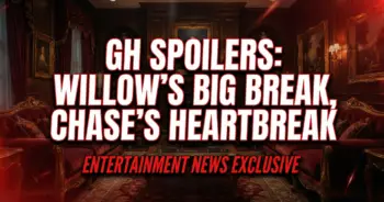 Gh spoilers: willow's big break, chase's heartbreak, josslyn's wsb dive!