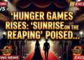 Hunger games rises: 'sunrise on the reaping' poised to eclipse prequel