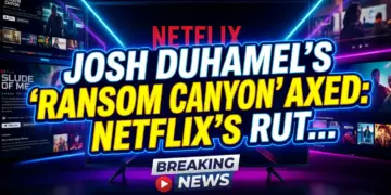 Josh duhamel's 'ransom canyon' axed: netflix's ruthless streaming calculus strikes again