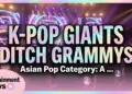 K-pop giants ditch grammys' asian pop category: a bold statement