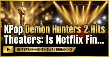 Kpop demon hunters 2 hits theaters: is netflix finally embracing the big screen?