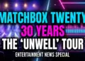 Matchbox twenty marks 30 years: the 'unwell' tour & legacy deep dive
