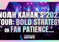 Noah kahan's 2027 tour: bold strategy or fan patience test?