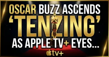 Oscar buzz ascends for 'tenzing' as apple tv+ eyes awards peak