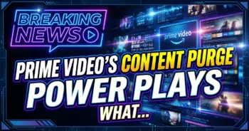Prime video's content purge and power plays: what its latest decisions mean for streaming