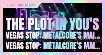 The plot in you's 2027 vegas stop: metalcore's mainstream ascent