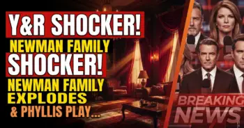 Y&r shocker! Newman family explodes & phyllis plays with fire! (oct 26-30)