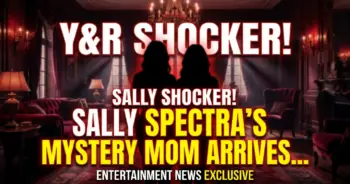 Y&r shocker! Sally spectra's mystery mom arrives in gc with chaos on her mind!