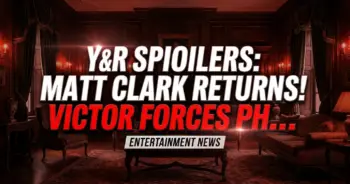 Y&r spoilers: matt clark returns! Victor forces phyllis' hand!