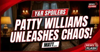 Y&r spoilers: patty williams unleashes chaos! Matt clark's desperate race!
