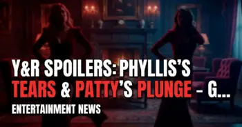Y&r spoilers: phyllis's tears & patty's plunge – genoa city's wild week ahead!