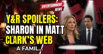 Y&r spoilers: sharon in matt clark's web – a familiar, dark trap?